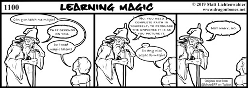 A black and white webcomic about a wizard and a young child discussing what it takes to do magic.