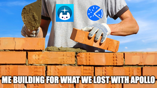 Mlem and Piefed laying down brick for "me building for what we lost with Apollo"