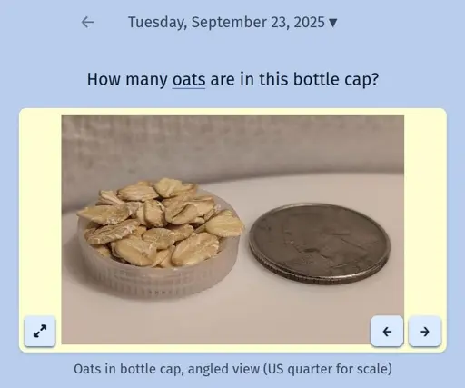 A screenshot of the daily game Estimate Me showing a picture of oats in a bottle cap next to a U.S. Quarter
